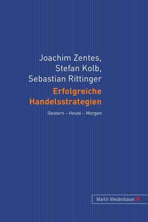 Buchcover Erfolgreiche Handelsstrategien | Joachim Zentes | EAN 9783899752229 | ISBN 3-89975-222-8 | ISBN 978-3-89975-222-9