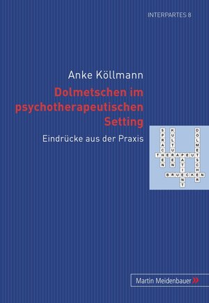 Buchcover Dolmetschen im psychotherapeutischen Setting | Anke Köllmann | EAN 9783899752717 | ISBN 3-89975-271-6 | ISBN 978-3-89975-271-7