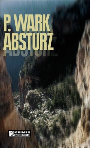 Buchcover Absturz | Peter Wark | EAN 9783899776010 | ISBN 3-89977-601-1 | ISBN 978-3-89977-601-0