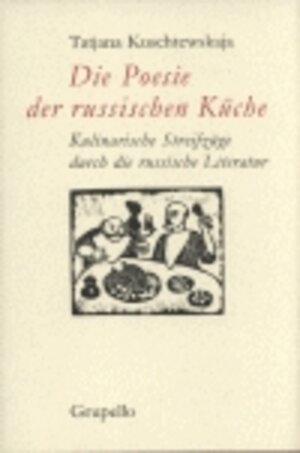 Buchcover Die Poesie der russischen Küche | Tatjana Kuschtewskaja | EAN 9783899780093 | ISBN 3-89978-009-4 | ISBN 978-3-89978-009-3