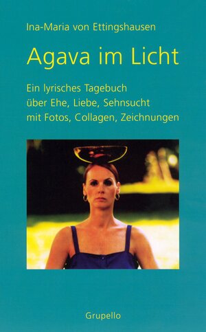 Buchcover Agava im Licht | Ina M von Ettingshausen | EAN 9783899780482 | ISBN 3-89978-048-5 | ISBN 978-3-89978-048-2