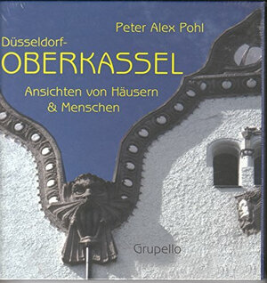 Buchcover Oberkassel | Peter A Pohl | EAN 9783899780642 | ISBN 3-89978-064-7 | ISBN 978-3-89978-064-2