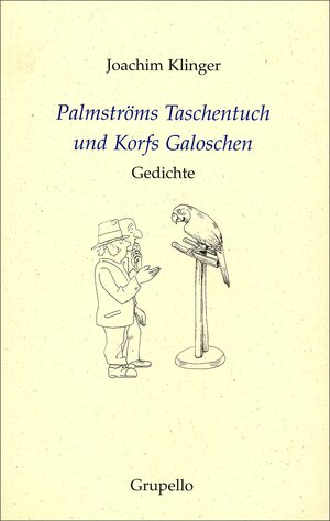 Buchcover Palmströms Taschentuch, Korfs Galoschen | Joachim Klinger | EAN 9783899780710 | ISBN 3-89978-071-X | ISBN 978-3-89978-071-0