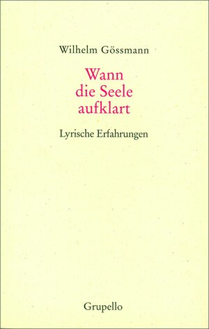 Buchcover Wann die Seele aufklart | Wilhelm Gössmann | EAN 9783899781045 | ISBN 3-89978-104-X | ISBN 978-3-89978-104-5