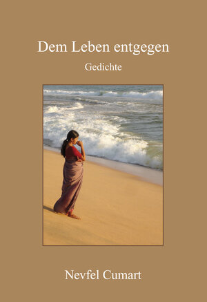 Buchcover Dem Leben entgegen | Nevfel Cumart | EAN 9783899781229 | ISBN 3-89978-122-8 | ISBN 978-3-89978-122-9