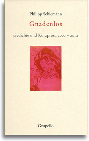 Buchcover Gnadenlos | Philipp Schiemann | EAN 9783899781878 | ISBN 3-89978-187-2 | ISBN 978-3-89978-187-8