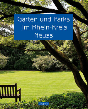 Buchcover Gärten und Parks im Rhein-Kreis Neuss | Frank Maier-Solgk | EAN 9783899782721 | ISBN 3-89978-272-0 | ISBN 978-3-89978-272-1