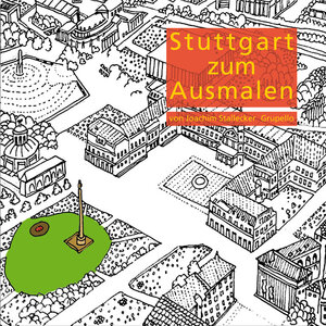 Buchcover Stuttgart zum Ausmalen | Joachim Stallecker | EAN 9783899782738 | ISBN 3-89978-273-9 | ISBN 978-3-89978-273-8