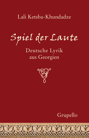 Buchcover Spiel der Laute | Lali Ketsba-Khundadze | EAN 9783899783186 | ISBN 3-89978-318-2 | ISBN 978-3-89978-318-6