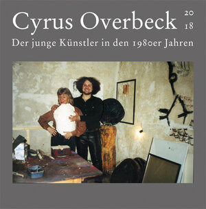 Buchcover Der junge Künstler in den 1980er Jahren | Cyrus Overbeck | EAN 9783899783261 | ISBN 3-89978-326-3 | ISBN 978-3-89978-326-1