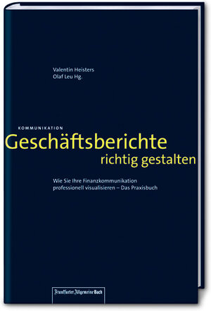 Buchcover Geschäftsberichte richtig gestalten | Valentin Heisters | EAN 9783899814620 | ISBN 3-89981-462-2 | ISBN 978-3-89981-462-0