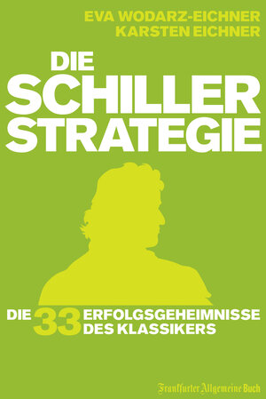 Buchcover Die Schiller-Strategie | Eva Wodarz-Eichner | EAN 9783899814651 | ISBN 3-89981-465-7 | ISBN 978-3-89981-465-1