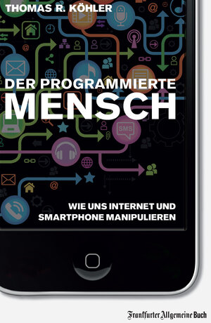 Buchcover Der programmierte Mensch | Thomas R Köhler | EAN 9783899815238 | ISBN 3-89981-523-8 | ISBN 978-3-89981-523-8
