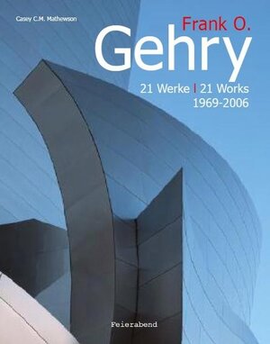 Frank O. Gehry. 1969 - heute. 21 Werke.