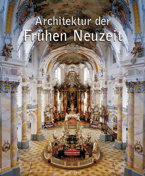 Architektur der Frühen Neuzeit. Renaissance - Barock - Rokoko