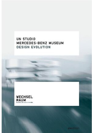 UN Studio. Mercedes-Benz Museum. Design Evolution