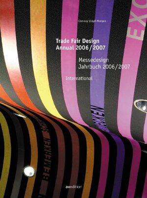 Messedesign Jahrbuch 2006/2007 / Trade Fair Design Annual. International