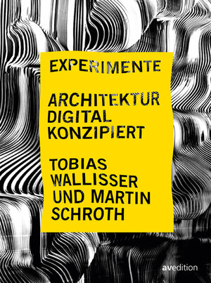 Buchcover Experimente – Architektur digital konzipiert  | EAN 9783899861846 | ISBN 3-89986-184-1 | ISBN 978-3-89986-184-6