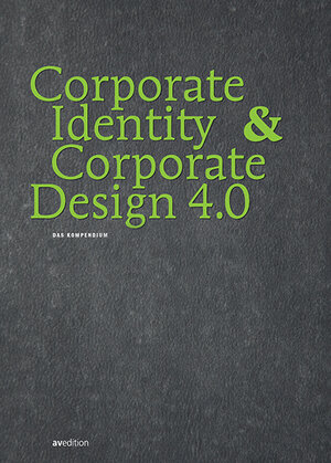 Buchcover Corporate Identity & Corporate Design 4.0  | EAN 9783899862843 | ISBN 3-89986-284-8 | ISBN 978-3-89986-284-3