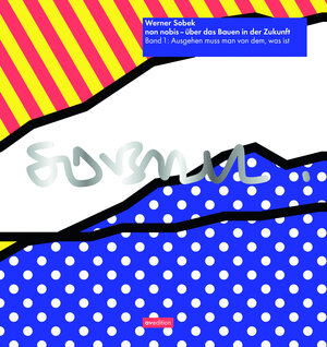Buchcover non nobis – über das Bauen in der Zukunft Band 1 | Werner Sobek | EAN 9783899863697 | ISBN 3-89986-369-0 | ISBN 978-3-89986-369-7