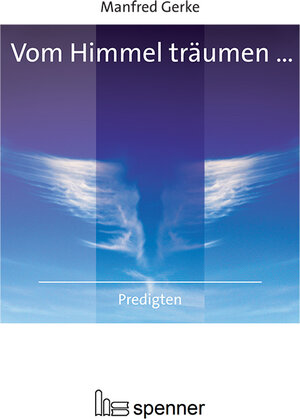 Buchcover Vom Himmel träumen ... | Manfred Gerke | EAN 9783899911404 | ISBN 3-89991-140-7 | ISBN 978-3-89991-140-4