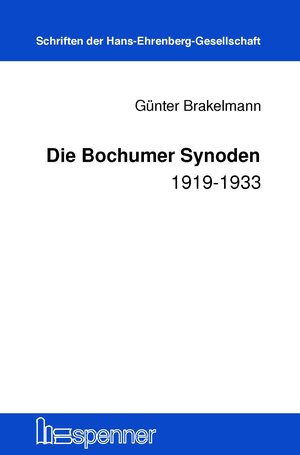 Buchcover Die Bochumer Synoden 1919-1933. | Günter Brakelmann | EAN 9783899911527 | ISBN 3-89991-152-0 | ISBN 978-3-89991-152-7
