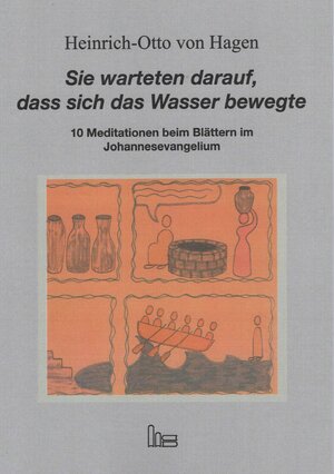 Buchcover Sie warteten darauf, dass sich das Wasser bewegte. | Heinrich-Otto von Hagen | EAN 9783899912319 | ISBN 3-89991-231-4 | ISBN 978-3-89991-231-9