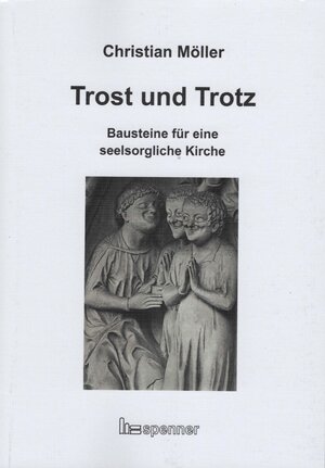 Buchcover Trost und Trotz. | Christian Möller | EAN 9783899912524 | ISBN 3-89991-252-7 | ISBN 978-3-89991-252-4