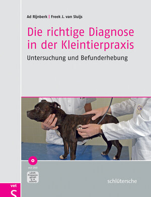 Buchcover Die richtige Diagnose in der Kleintierpraxis | Ad Rijnberk | EAN 9783899930801 | ISBN 3-89993-080-0 | ISBN 978-3-89993-080-1