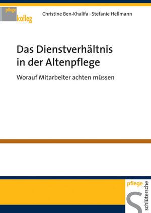 Buchcover Das Dienstverhältnis in der Altenpflege | Christine Ben-Khalifa | EAN 9783899931129 | ISBN 3-89993-112-2 | ISBN 978-3-89993-112-9