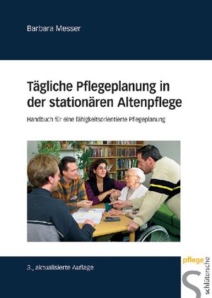 Buchcover Tägliche Pflegeplanung in der stationären Altenpflege | Barbara Messer | EAN 9783899931983 | ISBN 3-89993-198-X | ISBN 978-3-89993-198-3