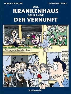 Buchcover Das Krankenhaus am Rande der Vernunft | Frank Schaberg | EAN 9783899932461 | ISBN 3-89993-246-3 | ISBN 978-3-89993-246-1