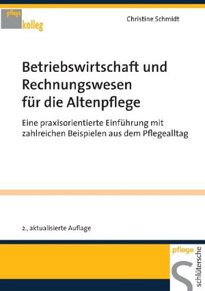 Buchcover Betriebswirtschaft und Rechnungswesen für die Altenpflege | Christine Schmidt | EAN 9783899932669 | ISBN 3-89993-266-8 | ISBN 978-3-89993-266-9