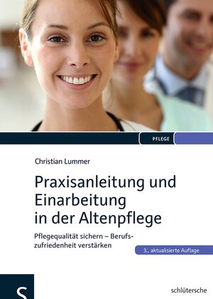 Buchcover Praxisanleitung und Einarbeitung in der Altenpflege | Dr. Christian Lummer | EAN 9783899933369 | ISBN 3-89993-336-2 | ISBN 978-3-89993-336-9