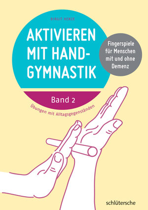 Buchcover Aktivieren mit Handgymnastik | Birgit Henze | EAN 9783899933628 | ISBN 3-89993-362-1 | ISBN 978-3-89993-362-8