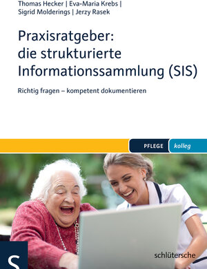 Buchcover Praxisratgeber: die strukturierte Informationssammlung (SIS) | Thomas Hecker | EAN 9783899933703 | ISBN 3-89993-370-2 | ISBN 978-3-89993-370-3