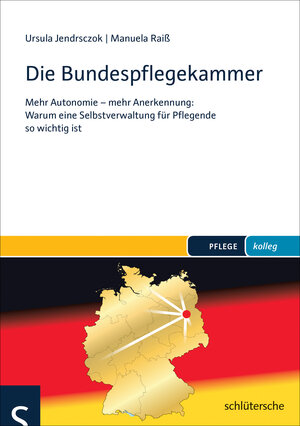 Buchcover Die Bundespflegekammer | Ursula Jendrsczok | EAN 9783899933840 | ISBN 3-89993-384-2 | ISBN 978-3-89993-384-0