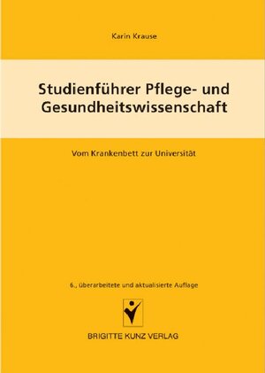 Buchcover Studienführer Pflege- und Gesundheitswissenschaften  | EAN 9783899934571 | ISBN 3-89993-457-1 | ISBN 978-3-89993-457-1