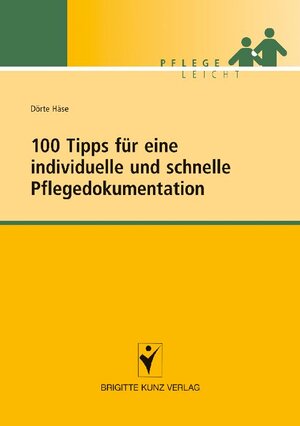 Buchcover 100 Tipps für eine individuelle und schnelle Pflegedokumentation | Dörte Häse | EAN 9783899934878 | ISBN 3-89993-487-3 | ISBN 978-3-89993-487-8