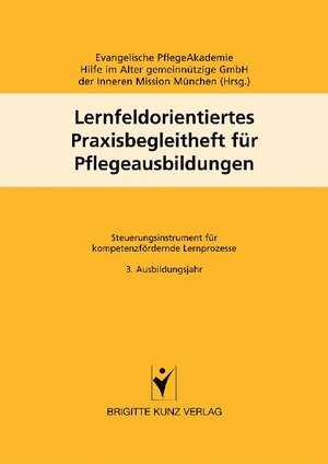 Buchcover Lernfeldorientiertes Praxisbegleitheft für Pflegeausbildungen  | EAN 9783899934991 | ISBN 3-89993-499-7 | ISBN 978-3-89993-499-1