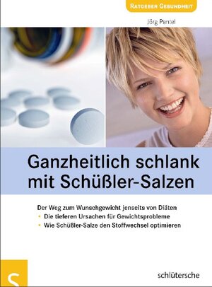 Buchcover Ganzheitlich schlank mit Schüßler-Salzen | Jörg Pantel | EAN 9783899935608 | ISBN 3-89993-560-8 | ISBN 978-3-89993-560-8