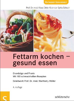 Buchcover Fettarm kochen - gesund essen | Klaus-Dieter Kolenda | EAN 9783899935707 | ISBN 3-89993-570-5 | ISBN 978-3-89993-570-7