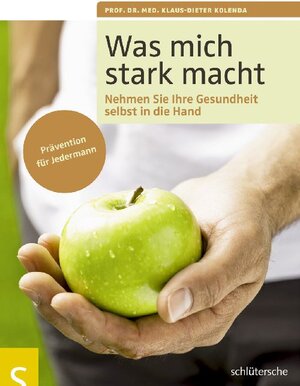 Buchcover Was mich stark macht | Klaus-Dieter Kolenda | EAN 9783899935868 | ISBN 3-89993-586-1 | ISBN 978-3-89993-586-8
