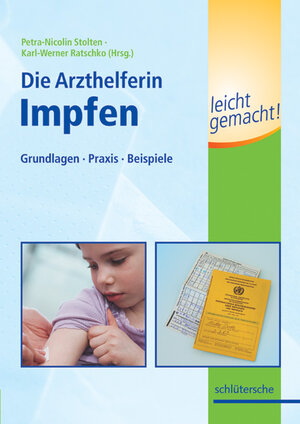 Buchcover Die Medizinische Fachangestellte - Impfen leicht gemacht!  | EAN 9783899936056 | ISBN 3-89993-605-1 | ISBN 978-3-89993-605-6