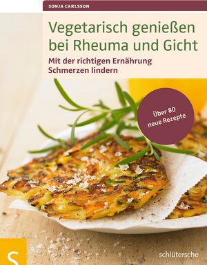Buchcover Vegetarisch genießen bei Rheuma und Gicht | Sonja Carlsson | EAN 9783899936414 | ISBN 3-89993-641-8 | ISBN 978-3-89993-641-4
