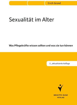 Buchcover Sexualität im Alter | Erich Grond | EAN 9783899937688 | ISBN 3-89993-768-6 | ISBN 978-3-89993-768-8