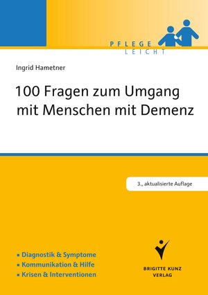 Buchcover 100 Fragen zum Umgang mit Menschen mit Demenz | Ingrid Hametner | EAN 9783899938166 | ISBN 3-89993-816-X | ISBN 978-3-89993-816-6