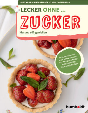 Buchcover Lecker ohne ... Zucker | Alexandra Hirschfelder | EAN 9783899938845 | ISBN 3-89993-884-4 | ISBN 978-3-89993-884-5
