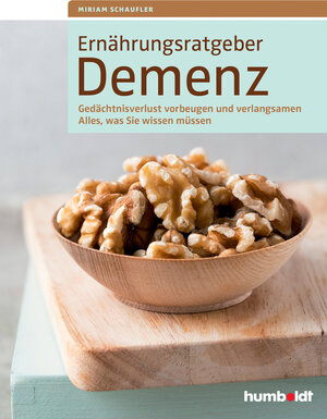 Buchcover Ernährungsratgeber Demenz | Miriam Schaufler | EAN 9783899939378 | ISBN 3-89993-937-9 | ISBN 978-3-89993-937-8