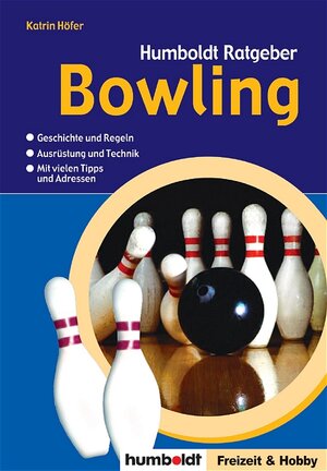 Buchcover Humboldt Ratgeber Bowling | Katrin Höfer | EAN 9783899940619 | ISBN 3-89994-061-X | ISBN 978-3-89994-061-9